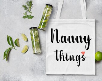 Nanny Things Tote Bag -Gift idea for Nanny- Mothers Day Gift For Nanny-New Nanny Gift-Gifts For Nanny-Nanny Christmas, Birthday, Nanny bag