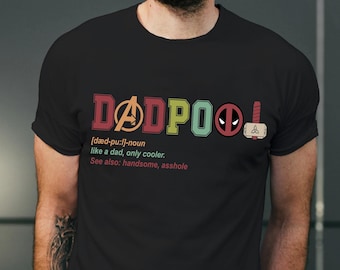 Super Hero Dadpool T-Shirt, Dad Definition Shirt, Father's Day Shirt, Like A Dad Only Cooler Tee, Dadpool Hoodie, Best Dad Birthday Gift RE