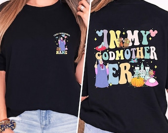 Personalized In My Godmother Era DN Shirt, Fairy Grandmother T-shirt, Funny Cinderella Godmother Tee, Mother's Day Gift, Godmother Shirt