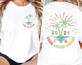 May include: White t-shirt with a palm tree design on the front that says "Your Location" and a palm tree design on the back that says "2024 Your Group Vacay".
