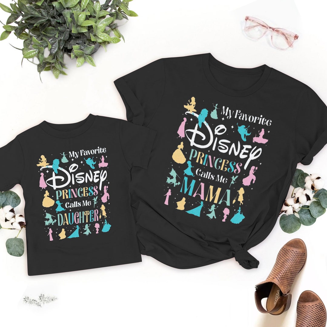 Custom My Favorite Princess Call Me Mama T-shirt, Mother and Daughter ...