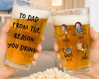 To Dad From The Reasons You Drink Beer, Fathers Day Gift, Personalized 16oz Pint Beer Glass, Funny Gift For Dad, New Dad, Stepdad, Bonus Dad