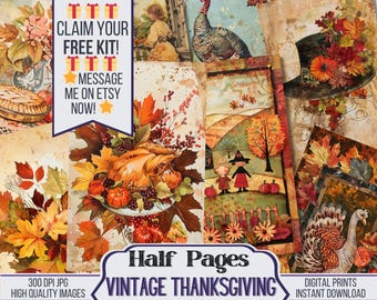 May include: A digital collage of vintage Thanksgiving images. The collage includes images of turkeys, fall leaves, pumpkins, and a cornucopia. The text "Half Pages Vintage Thanksgiving" is at the bottom of the collage. The text "300 DPI JPG High Quality Images" is at the bottom left of the collage. The text "Digital Prints Instant Download" is at the bottom right of the collage.