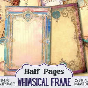 May include: A set of 22 digital printable half pages with a whimsical frame design. The frames are in shades of blue, pink, and gold with intricate details. The text "Half Pages" and "Whimsical Frame" is included in the image.