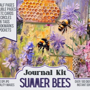 May include: A digital collage kit featuring images of bees, flowers, and honeycomb. The kit includes 20 half pages, 18 double pages, 16 ATC cards, 11 circles, 26 tags, 4 bookmarks, and 2 pockets. The kit is titled "Journal Kit Summer Bees" and includes over 100 digital items.
