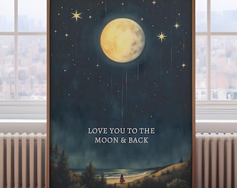 Love you to the moon and back print, moon and stars print, love you print, gift for son, gift for daughter, gift for her