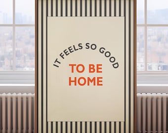 It Feels So Good to be Home print, hallway wall art, entry way decor
