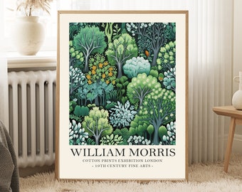 May include: A vintage poster featuring a stylized illustration of a forest with green trees and foliage. The poster is titled "William Morris - Cotton Prints Exhibition London - 19th Century Fine Arts -"