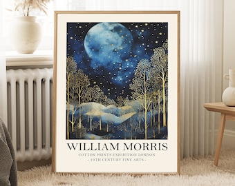 May include: A poster with a blue and gold watercolor illustration of a moonlit forest. The poster has the text "WILLIAM MORRIS - COTTON PRINTS EXHIBITION LONDON - 19TH CENTURY FINE ARTS -" at the bottom.