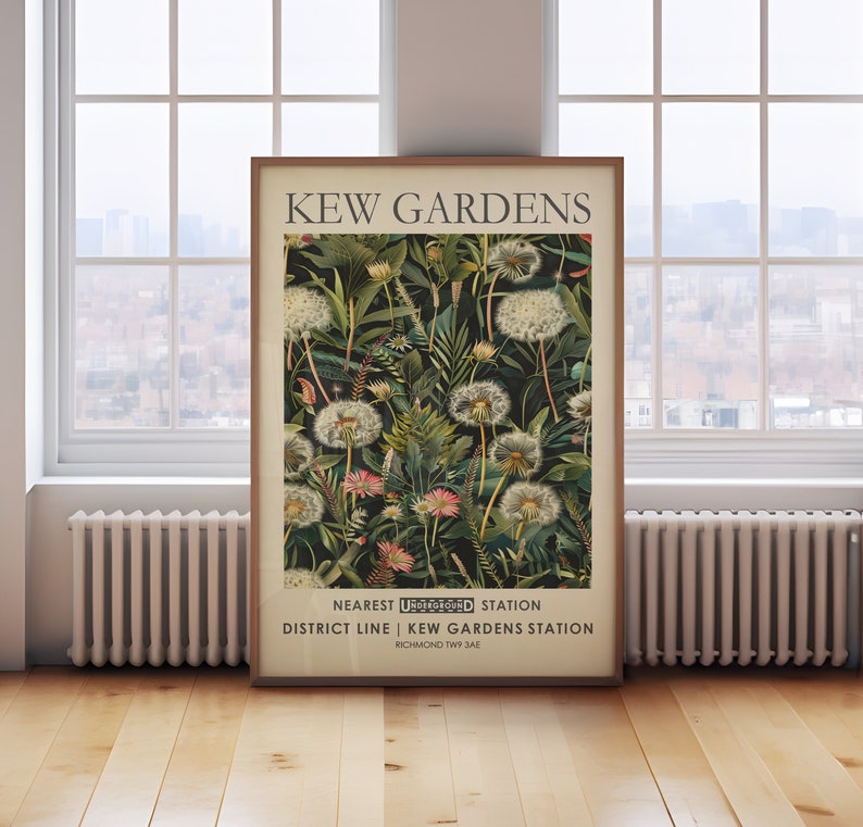 May include: A vintage-style poster with a floral design featuring dandelions and other plants. The poster has the text "KEW GARDENS" at the top and "NEAREST UNDERGROUND STATION DISTRICT LINE | KEW GARDENS STATION RICHMOND TW9 3AE" at the bottom.