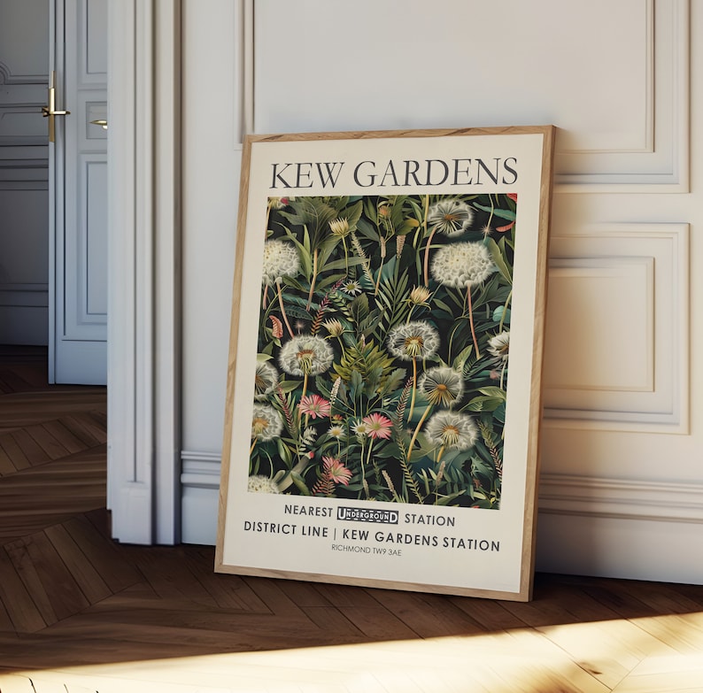 May include: A vintage-style poster with a floral design featuring dandelions and other plants. The poster has the text "Kew Gardens" at the top and "Nearest Underground Station District Line | Kew Gardens Station Richmond TW9 3AE" at the bottom.