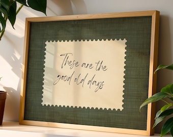 These are the good old days print, striped vintage typography quote,