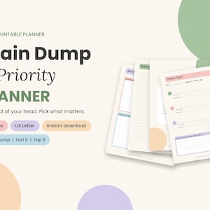 May include: A printable ADHD planner set featuring the text Brain Dump & Priority PLANNER and Get it out of your head. Pick what matters. The pages include sections for Today's Top 3, Brain dump, Sort it, and numbered lists with checkboxes.