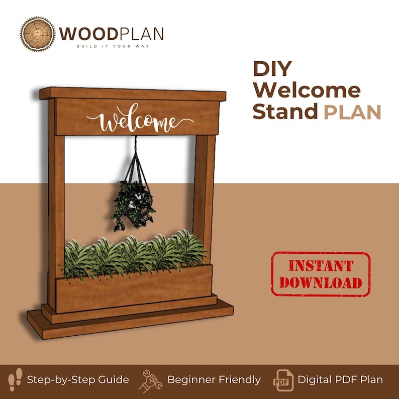 May include: A brown wooden DIY welcome stand plan with the word "welcome" in script. The stand features a planter box with greenery and a hanging plant. The image includes the text "Instant Download".