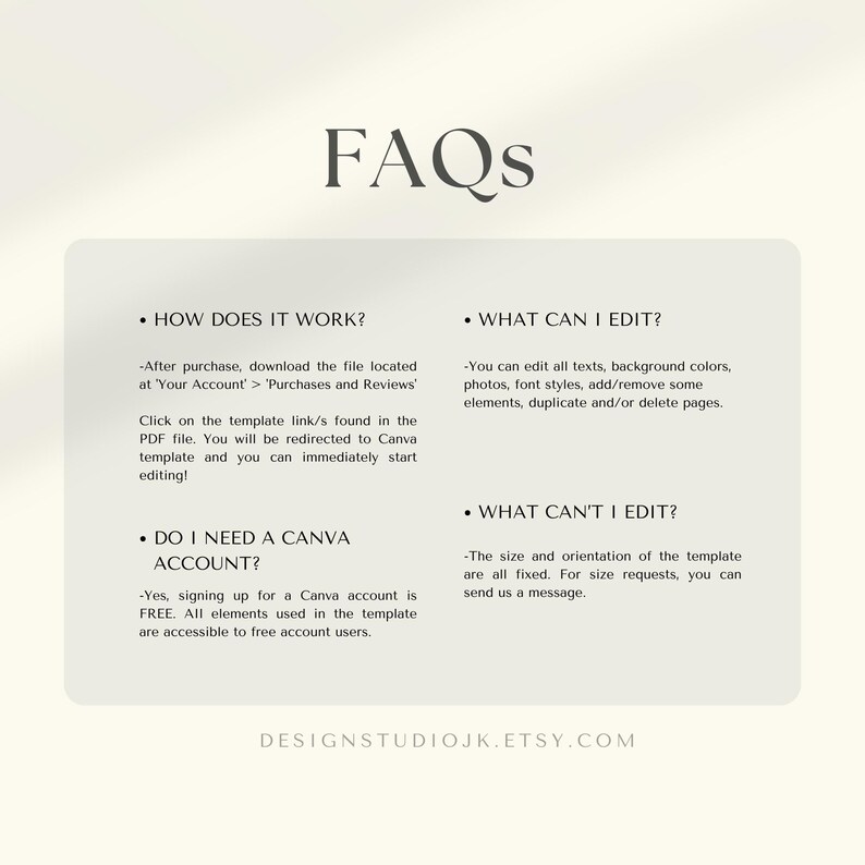 May include: FAQs about a Canva template for editing. The text explains how to download and edit the template, whether a Canva account is required, and what can and cannot be edited. The text also includes the website address DESIGNSTUDIOJK.ETSY.COM.