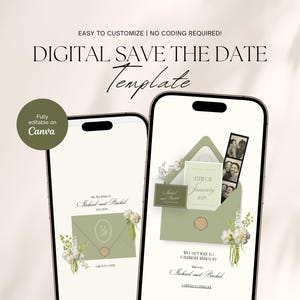 May include: Two smartphones showing a digital save-the-date template. The design includes an olive green envelope with floral accents, a photo strip, and the text "DIGITAL SAVE THE DATE Template". The text "EASY TO CUSTOMIZE | NO CODING REQUIRED!" is also visible.