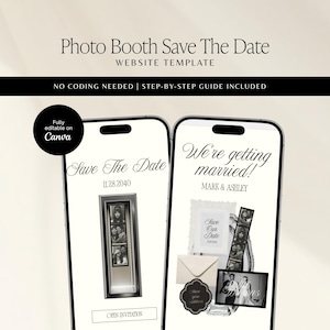 May include: A digital website template for a photo booth save the date invitation displayed on two smartphones. The design features black text on a white background, including the phrases Photo Booth Save The Date, We're getting married!, and Mark & Ashley, with a black circle badge stating Fully editable on Canva.