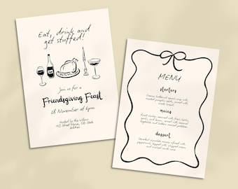 May include: Two cream-colored cards with black handwritten text. One card reads "Eat, drink and get stuffed!" and invites guests to a Friendsgiving Feast. The other card is a menu with starters, mains, and dessert options.