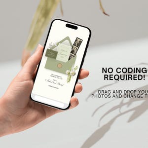 May include: A smartphone displays a digital invitation design. The design features an olive green envelope with a floral arrangement, a photo strip, and text that reads "NO CODING REQUIRED!" and "DRAG AND DROP YOUR PHOTOS AND CHANGE TEXT!"