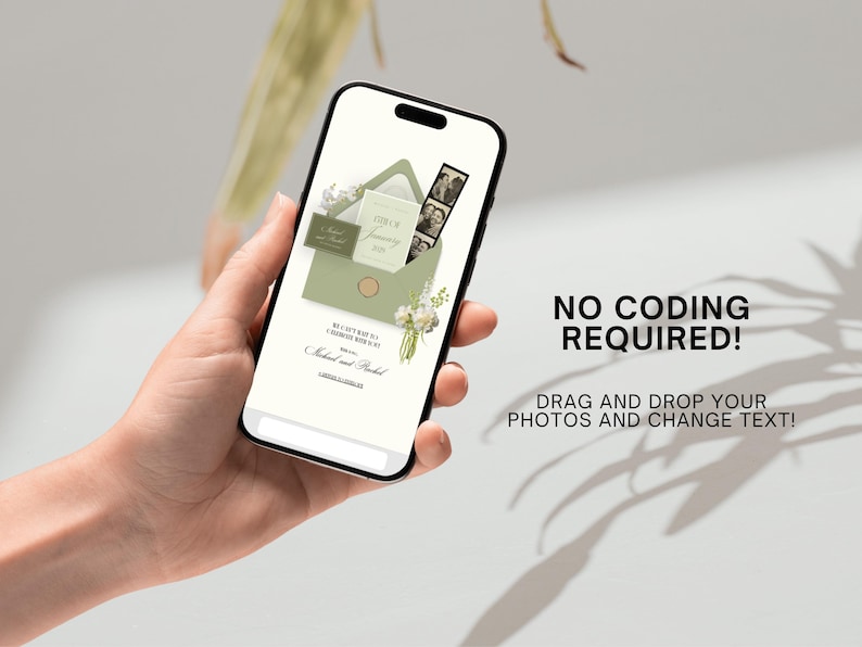 May include: A smartphone displays a digital invitation design. The design features an olive green envelope with a floral arrangement, a photo strip, and text that reads "NO CODING REQUIRED!" and "DRAG AND DROP YOUR PHOTOS AND CHANGE TEXT!"