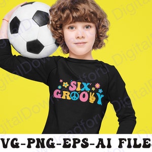 Groovy Six Svg, Groovy Birthday Six Svg, Six Of The Groovy Svg  Png, Groovy Six Birthday Decoration, 6st Birthday Boho Shirt