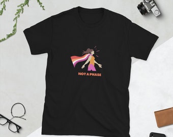 Unisex T-Shirt - LGBTQI+ - Not a Phase/ loud and Queer