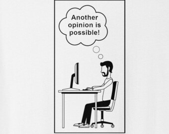 Another Opinion is Possible T-shirt
