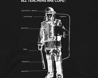 All Teachers Are Cops - White on Dark Colours T-Shirt