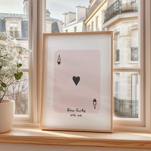 How lucky are we Print Pink Wall Art Trendy Ace of Hearts Wall Art Print Room decor for teens Trendy Aesthetic Home Decor Dopamine decor