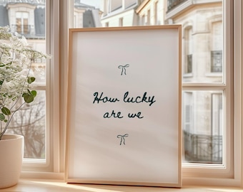 How Lucky We Are Print, Minimalist Neutral Wall Art (Digital Download)