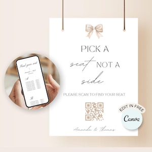 May include: A white sign with a brown bow at the top. The sign says "Pick a seat not a side" and has a QR code to scan to find your seat. The text "Amanda & Thomas" is at the bottom of the sign. The sign also has a blue circle with the text "Edit in Free Canva".
