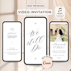 Op de afbeelding: Een digitale video-uitnodiging voor een hernieuwing van de geloften, weergegeven op drie smartphones. Het ontwerp bevat elegante kalligrafie, een foto van een stel en de tekst "We still do". Inclusief RSVP-details en een Canva-bewerkingsoptie.