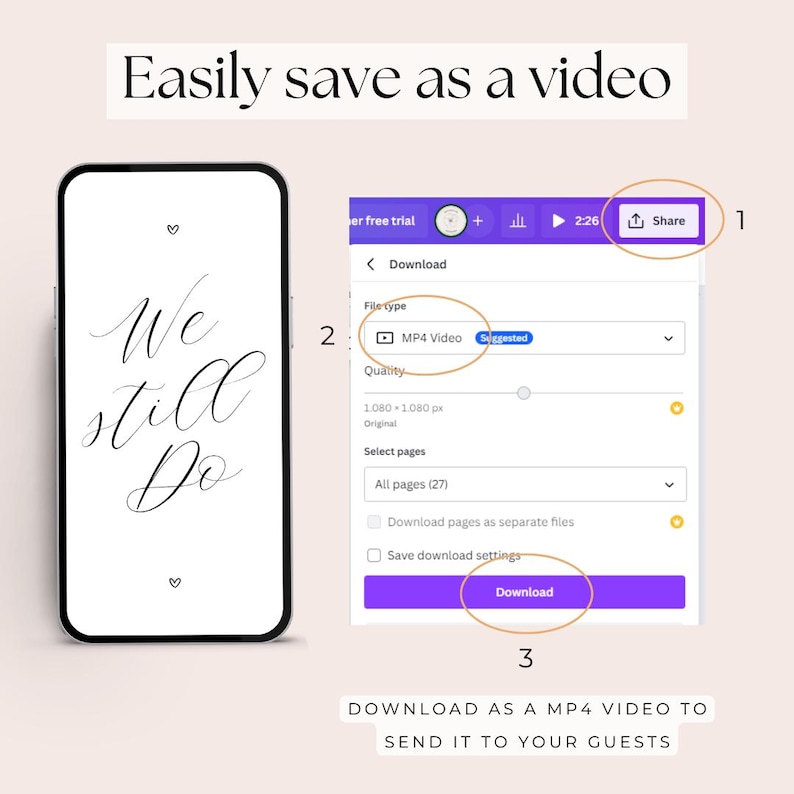 May include: A screenshot of a mobile phone screen showing a digital design with the text "We still Do" in a cursive font. The phone is next to a screenshot of a mobile phone screen showing a download menu with the option to download the design as an MP4 video. The download button is highlighted in purple.