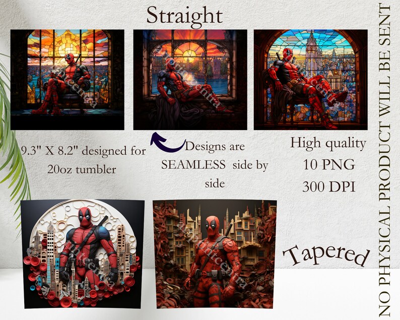 Puede incluir: Dise&ntilde;os digitales de Deadpool para un vaso de 20 oz. Las im&aacute;genes muestran a Deadpool en varias poses, sin costuras y de alta calidad a 300 DPI. Los dise&ntilde;os incluyen las palabras "Straight" y "Tapered". Medidas: 23.6 cm x 20.8 cm.