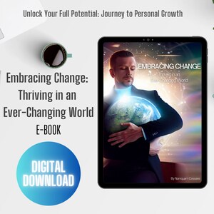 May include: A digital ebook cover featuring a man holding a globe. The cover is blue and purple with the title "Embracing Change: Thriving in an Ever-Changing World" and the subtitle "By Numquam Cessans".
