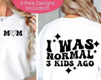 Womens I Was Normal 3 Kids Ago | Funny Shirt With Saying Womens I Was Normal 3 Kids Ago | Funny Shirt With Saying