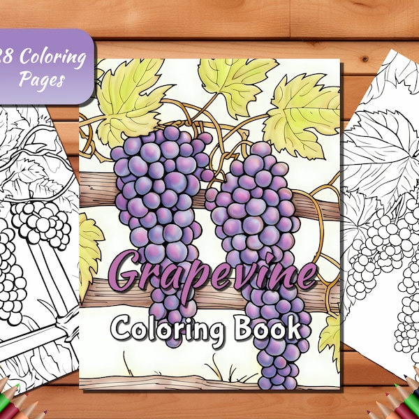 Grapevine Coloring Pages for Adults and Kids 28 Page Grapevine Coloring Book Log Grapes and Vines Instant Digital Download and Printable