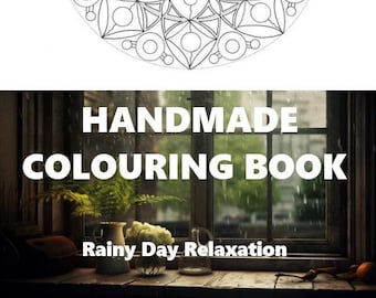 Calm & Colour. Your Hand Made Colouring Book For Rainy Day Relaxation