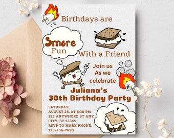 May include: A brown and white birthday invitation with a cartoon illustration of a s'more. The invitation reads "Birthdays are Smore Fun With a Friend. Join us as we celebrate Juliana's 30th Birthday Party. Saturday, August 25, at 6:30 PM. 123 Anywhere St Any City, ST 12345. RSVP to Mark Phone: 123-456-7890."