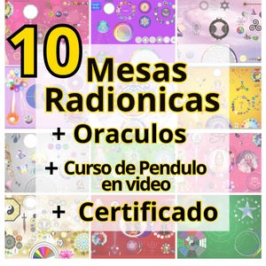 10 MESAS RADIONICAS + Curso de pendulo + Oraculos (cartas) + Explicacion de uso + clases en video- en Español