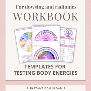 May include: A purple and white workbook with the title "For dowsing and radionics WORKBOOK" and the subtitle "TEMPLATES FOR TESTING BODY ENERGIES". The workbook includes several charts and diagrams with a purple lotus flower design.