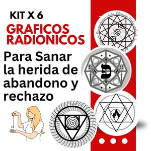 Puede incluir: Diseño gráfico con seis gráficos radiónicos, con texto en español. El texto dice: "KIT X 6 GRAFICOS RADIONICOS Para Sanar la herida de abandono y rechazo". El diseño incluye formas geométricas e ilustraciones.