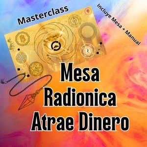 Può includere: Un tavolo radionico dorato e nero con un vaso d'oro e un segno del dollaro. Il testo "Masterclass" è nella parte superiore dell'immagine. Il testo "Mesa Radiónica Atrae Dinero" è nella parte inferiore dell'immagine. Il testo "Incluye Mesa + Manual" è nella parte superiore destra dell'immagine.