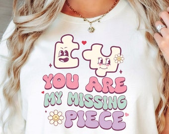 Verlobung Shirt/You are my missing piece/Verlobungsgeschenk/einzigartiges Valentinstagsgeschenk/bestes Geschenk/Geschenk für sie