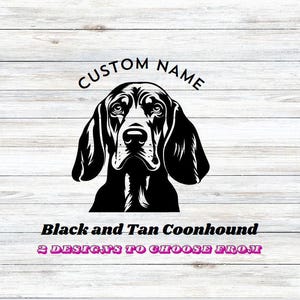 Black and Tan Coonhound Car Decal; Vinyl Dog Sticker for Car, Kennel, Bowl, Window, Box, or any Flat Surface; Personalised Dog Decal
