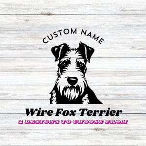 Wire Fox Terrier Car Decal; Vinyl Dog Sticker for Car, Kennel, Bowl, Window, Box, or any Flat Surface; Personalised Dog Name Decal