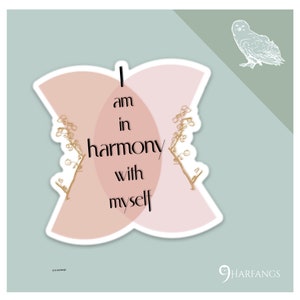 Sticker - I am in harmony with myself - Affirmation sticker for your intentional life - Motivation sticker, vinyl sticker for your laptop
