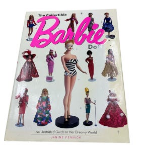 Vintage The Collectible Barbie Doll : An Illustrated Guide to Her Dreamy World by Janine Fennick (1996, Hardcover) book.