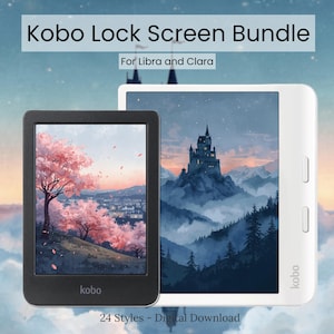 May include: A Kobo Lock Screen Bundle is shown, featuring two e-readers. One is black, displaying a pink cherry blossom scene, and the other is white, showcasing a castle landscape. Text reads "For Libra and Clara" and "24 Styles - Digital Download."