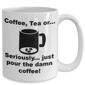 Coffee tea funny coffee mug